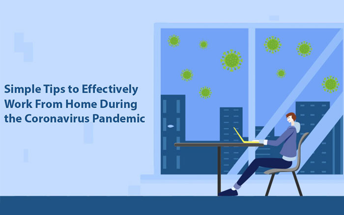 Simple Tips To Work Effectively From Home